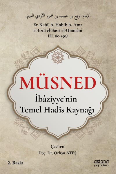 MÜSNED İbaziyye’nin Temel Hadis Kaynağı (2.BASKI) MÜSNED İbaziyye’nin Temel Hadis Kaynağı (2.BASKI)