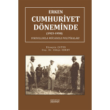 Erken Cumhuriyet Döneminde (1923-1950) Yoksullukla Mücadele Politikaları