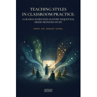Teaching Styles in Classroom Practice: A Grasha-Based Explanatory Sequential Mixed-Methods Study (E-Book) Teaching Styles in Classroom Practice: A Grasha-Based Explanatory Sequential Mixed-Methods Study (E-Book)