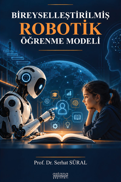 Bireyselleştirilmiş Robotik Öğrenme Modeli Bireyselleştirilmiş Robotik Öğrenme Modeli
