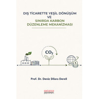 Dış Ticarette Yeşil Dönüşüm ve Sınırda Karbon Düzenleme Mekanizması