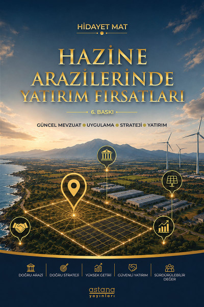 HAZİNE ARAZİLERİNDE YATIRIM FIRSATLARI (6. BASKI)