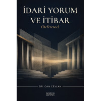 İdari Yorum ve İtibar (Deference) İdari Yorum ve İtibar (Deference)