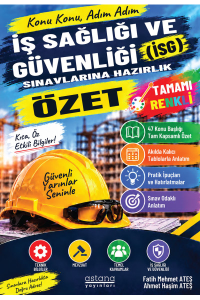 İş Sağlığı ve Güvenliği (İSG) Sınavlarına Hazırlık Özet Kitabı İş Sağlığı ve Güvenliği (İSG) Sınavlarına Hazırlık Özet Kitabı