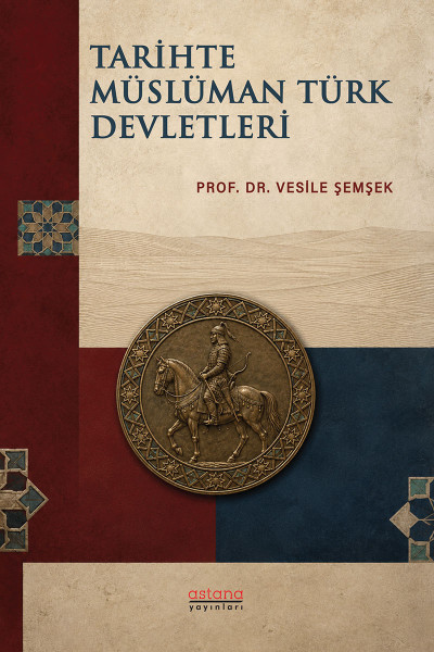 Tarihte Müslüman Türk Devletleri Tarihte Müslüman Türk Devletleri