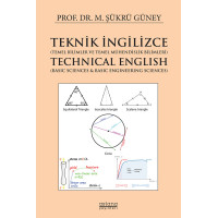 Teknik İngilizce (Temel Bilimler ve Temel Mühendislik Bilimleri) - Technical English (Basic Sciences & Basic Engineering Sciences) Teknik İngilizce (Temel Bilimler ve Temel Mühendislik Bilimleri) - Technical English (Basic Sciences & Basic Engineering Sciences)