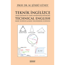 Teknik İngilizce (Temel Bilimler ve Temel Mühendislik Bilimleri) - Technical English (Basic Sciences & Basic Engineering Sciences)