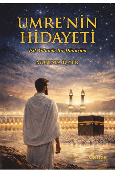 Umrenin Hidayeti Işık Yolunda Bir Dönüşüm