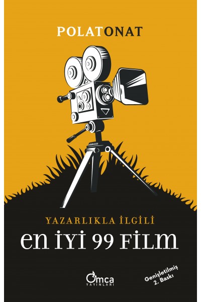 YAZARLIKLA İLGİLİ EN İYİ 99 FİLM (2. Baskı)