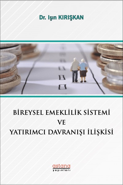 BİREYSEL EMEKLİLİK SİSTEMİ VE YATIRIMCI DAVRANIŞI İLİŞKİSİ