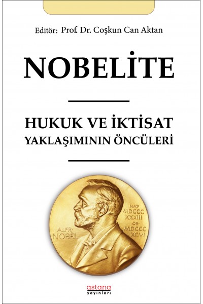 NOBELİTE HUKUK VE İKTİSAT YAKLAŞIMININ ÖNCÜLERİ