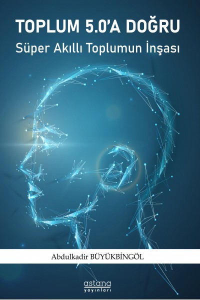 TOPLUM 5.0 a Doğru: Süper Akıllı Toplumun İnşası