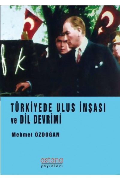 Türkiye'de Ulus İnşası ve Dil Devrimi