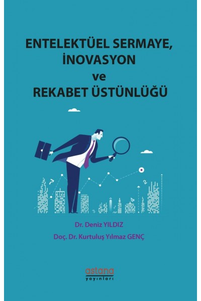 Entelektüel Sermaye, İnovasyon ve Rekabet Üstünlüğü