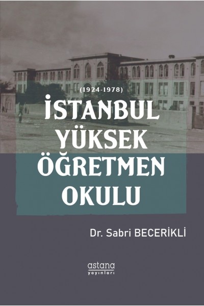 İSTANBUL YÜKSEK ÖĞRETMEN OKULU (1924-1978)