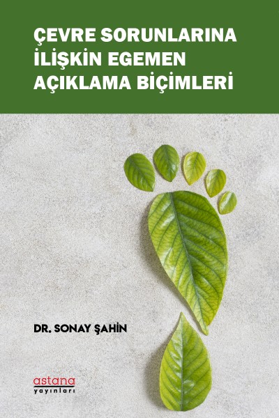 ÇEVRE SORUNLARINA İLİŞKİN EGEMEN AÇIKLAMA BİÇİMLERİ ÇEVRE SORUNLARINA İLİŞKİN EGEMEN AÇIKLAMA BİÇİMLERİ