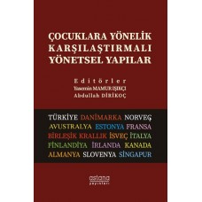 ÇOCUKLARA YÖNELİK KARŞILAŞTIRMALI YÖNETSEL YAPILAR