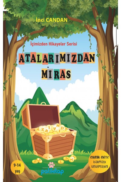 ATALARIMIZDAN MİRAS (İçimizden Hikayeler Serisi 3) ATALARIMIZDAN MİRAS (İçimizden Hikayeler Serisi 3)