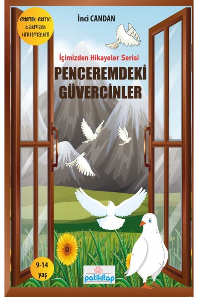 PENCEREMDEKİ GÜVERCİNLER (İçimizden Hikayeler Serisi 1) PENCEREMDEKİ GÜVERCİNLER (İçimizden Hikayeler Serisi 1)