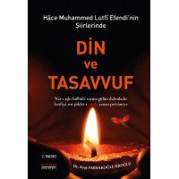 Hace Muhammed Lutfi Efendi’nin Şiirlerinde Din ve Tasavvuf (2. baskı)