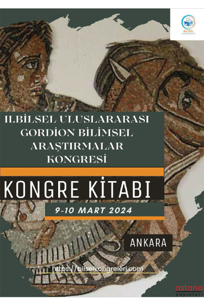 2. BİLSEL ULUSLARARASI GORDİON BİLİMSEL ARAŞTIRMALAR KONGRESİ
