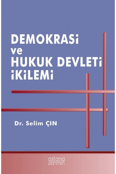 Demokrasi ve Hukuk Devleti İkilemi