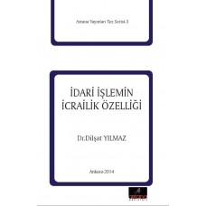 İDARİ İŞLEMİN İCRAİLİK ÖZELLİĞİ