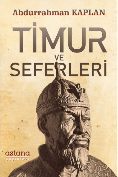 Timur ve Seferleri Timur ve Seferleri
