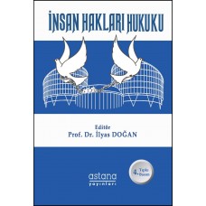 İnsan Hakları Hukuku (4. Baskı) - Prof. Dr. İlyas Doğan