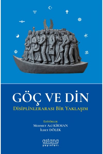 GÖÇ VE DİN Disiplinlerarası Bir Yaklaşım GÖÇ VE DİN Disiplinlerarası Bir Yaklaşım