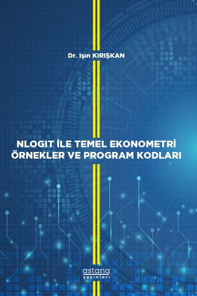 NLOGIT İLE TEMEL EKONOMETRİ ÖRNEKLER VE PROGRAM KODLARI